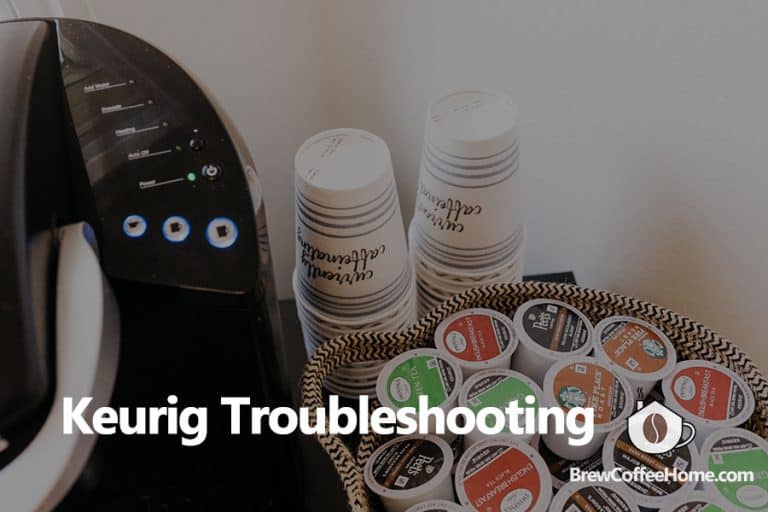 15 Keurig Coffee Maker Problems Keurig Troubleshooting