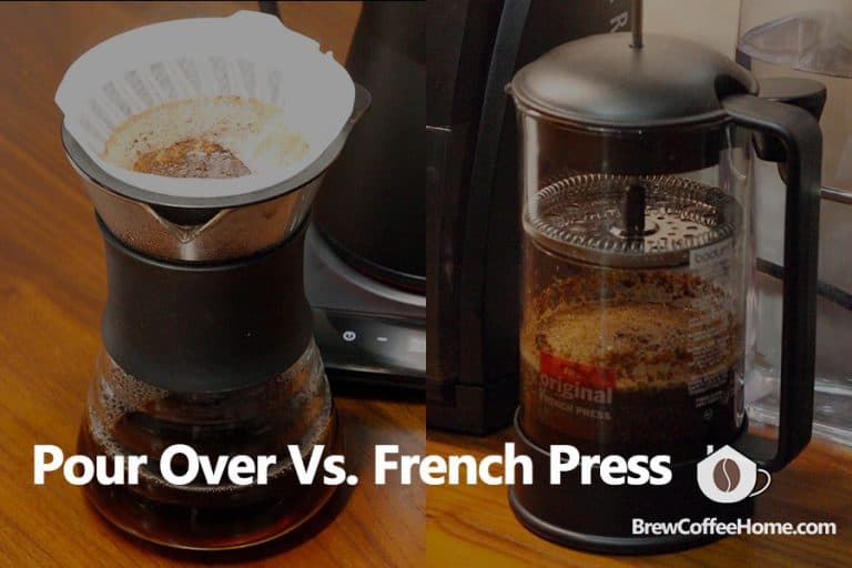 Pour Over Vs. French Press Which Makes Better Coffee?