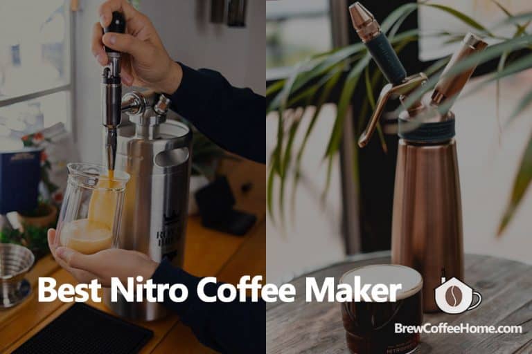 Best Nitro Cold Brew Coffee Maker For Home Use