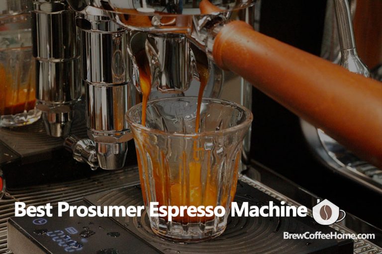 Best Prosumer Espresso Machines HighEnd Espresso Machines For Home