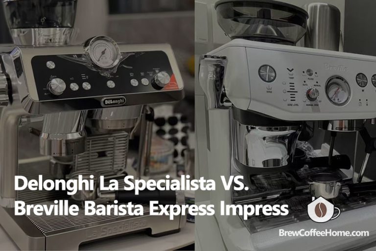Delonghi La Specialista vs Breville Barista Express Impress