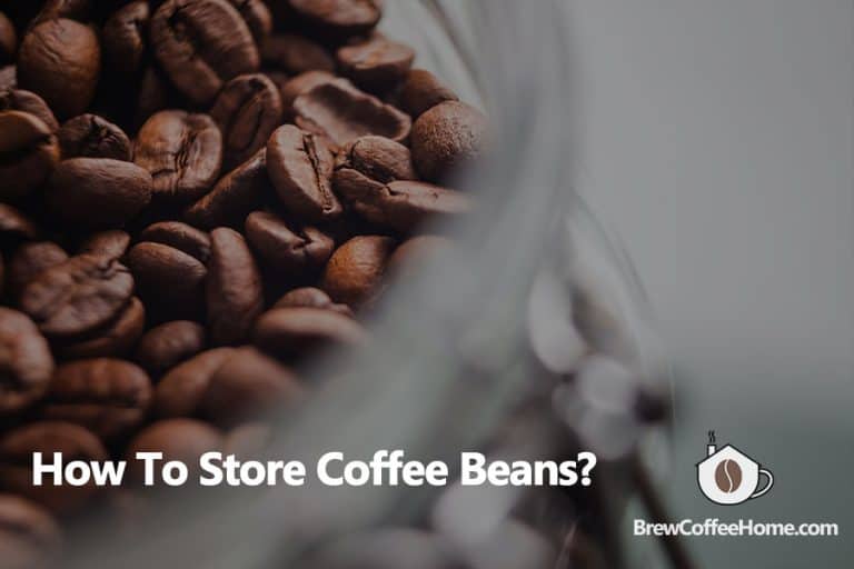 How To Store Coffee Beans Best Way To Keep Coffee Beans Fresh