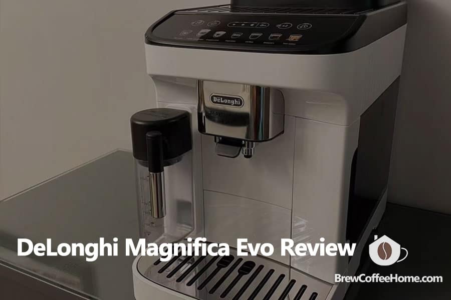 DeLonghi Magnifica Evo Review: What To Know Before Buying