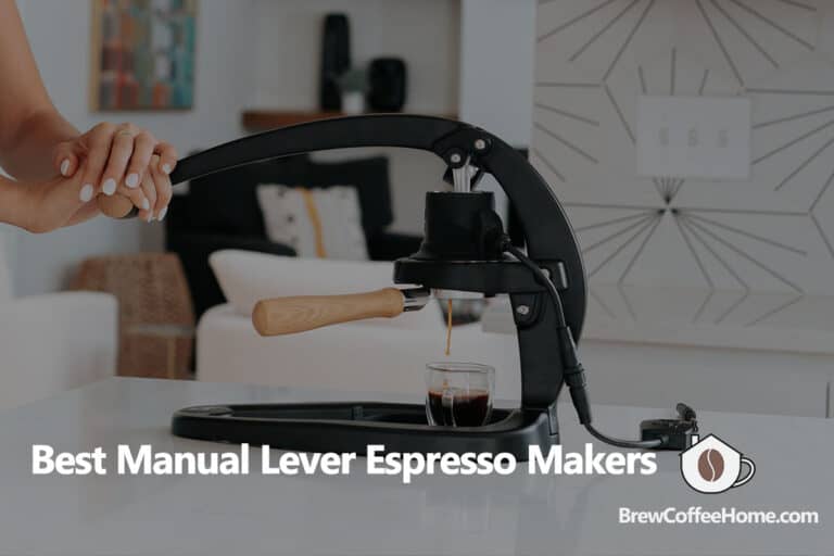 Best Manual Lever Espresso Machines 7 Choices For 'Pulling A Shot'